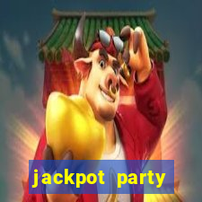 jackpot party casino slot