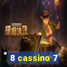 8 cassino 7