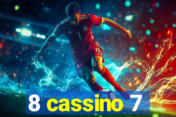 8 cassino 7