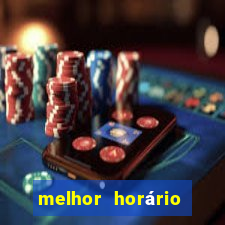 melhor horário para jogar fortune tiger de madrugada