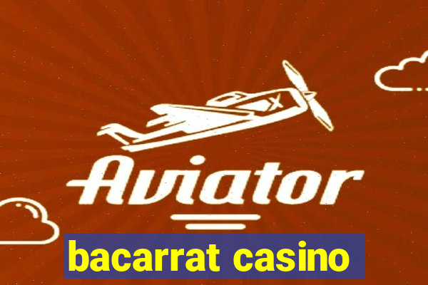 bacarrat casino