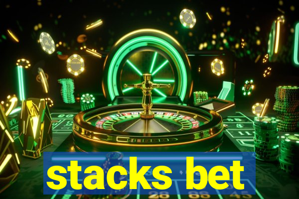 stacks bet