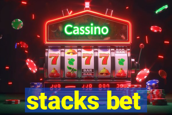 stacks bet