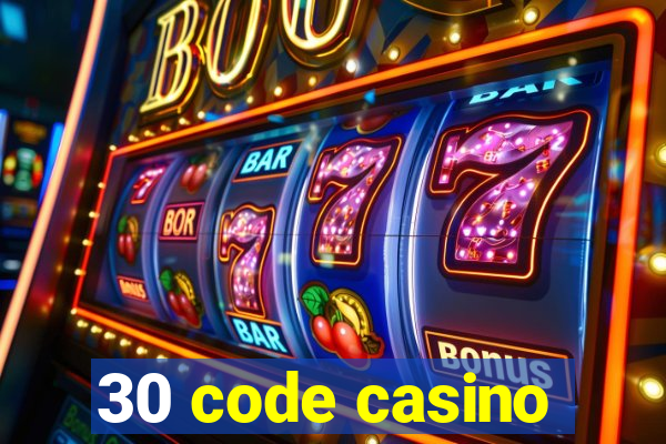 30 code casino