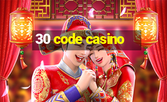 30 code casino