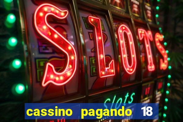 cassino pagando 18 reais no cadastro