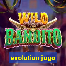 evolution jogo