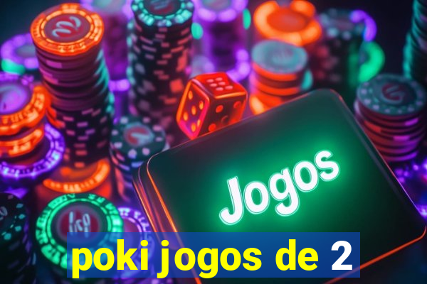 poki jogos de 2