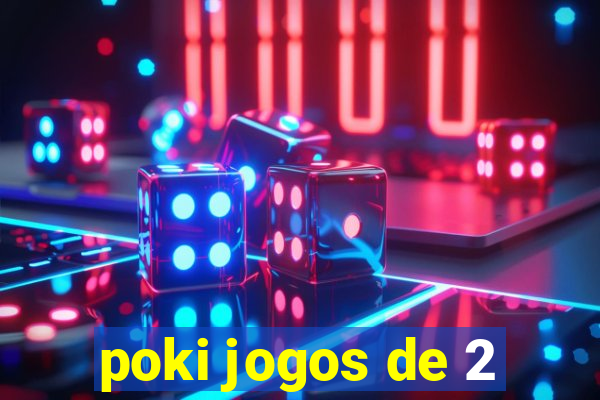 poki jogos de 2