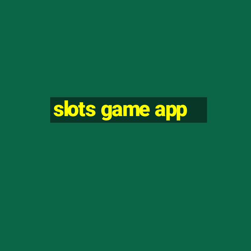 slots game app