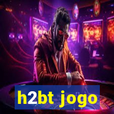 h2bt jogo