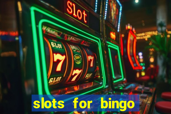 slots for bingo prova de pagamento