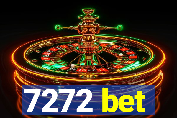 7272 bet