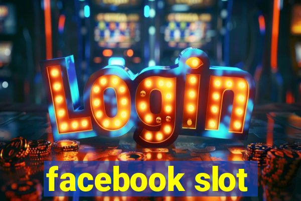 facebook slot