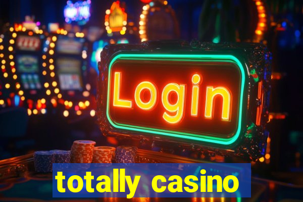 totally casino