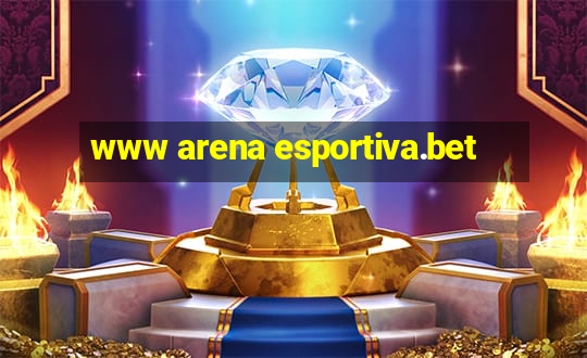 www arena esportiva.bet