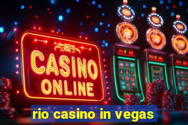 rio casino in vegas