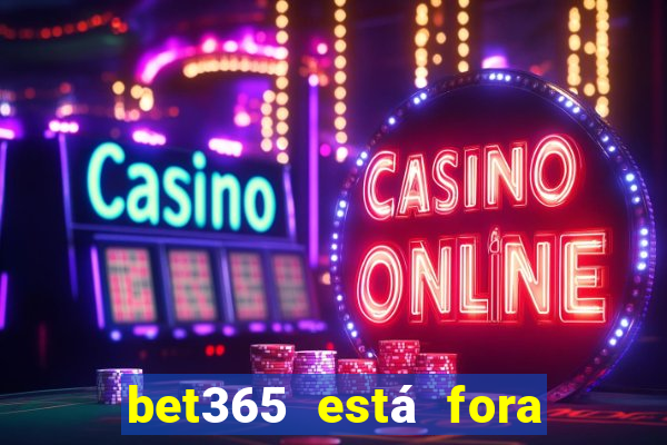 bet365 está fora do ar