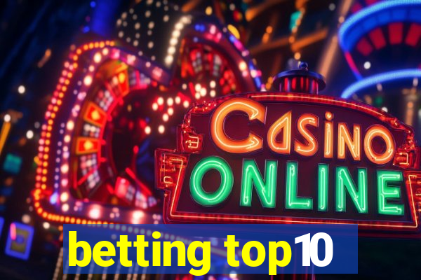 betting top10