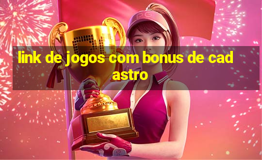 link de jogos com bonus de cadastro