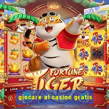 giocare al casino gratis