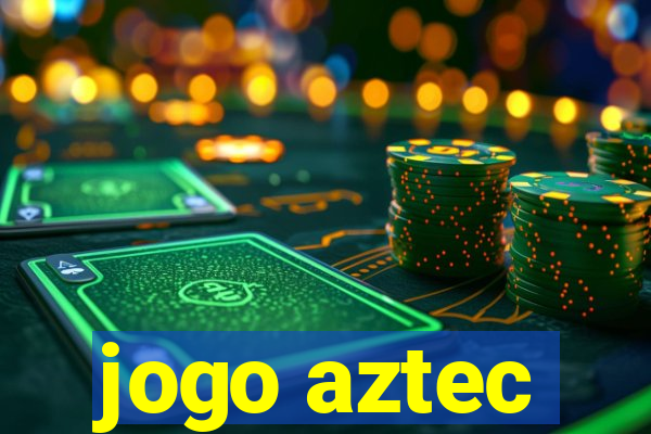 jogo aztec