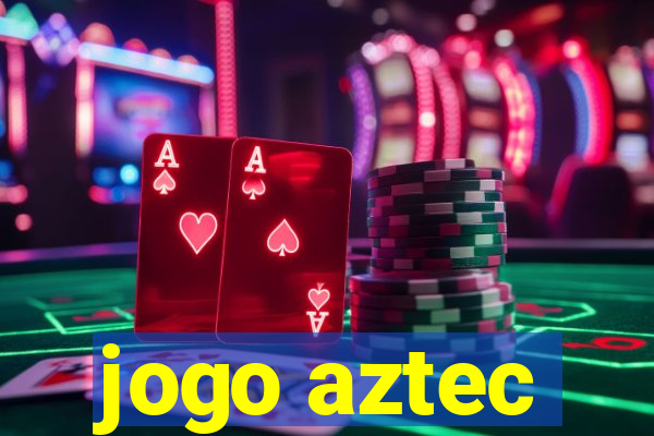 jogo aztec