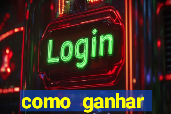 como ganhar dinheiro casino