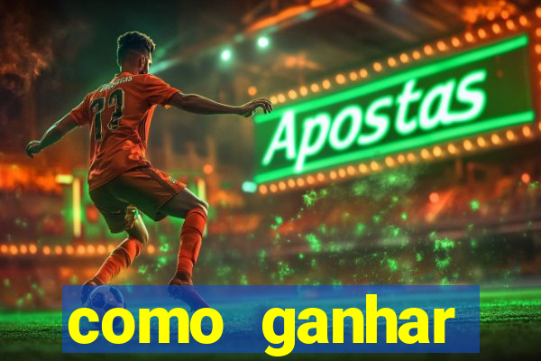 como ganhar dinheiro casino