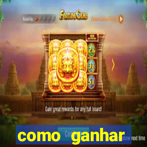 como ganhar dinheiro casino