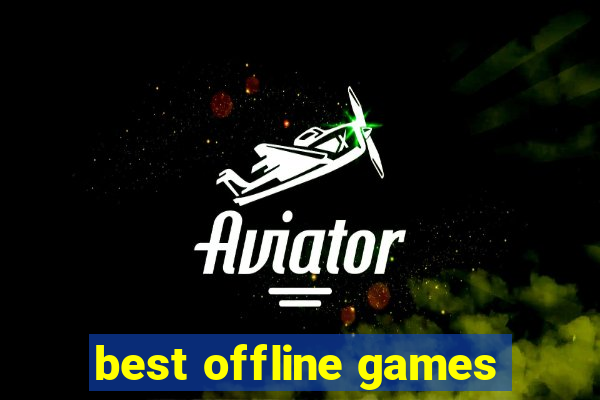 best offline games