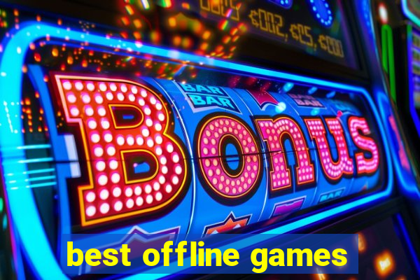 best offline games