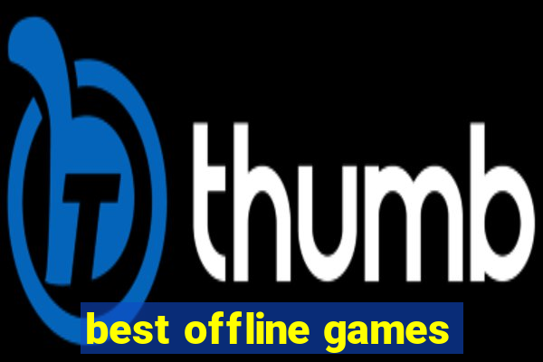 best offline games