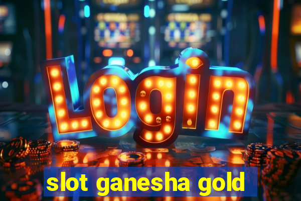 slot ganesha gold