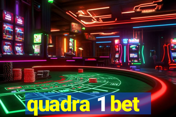 quadra 1 bet