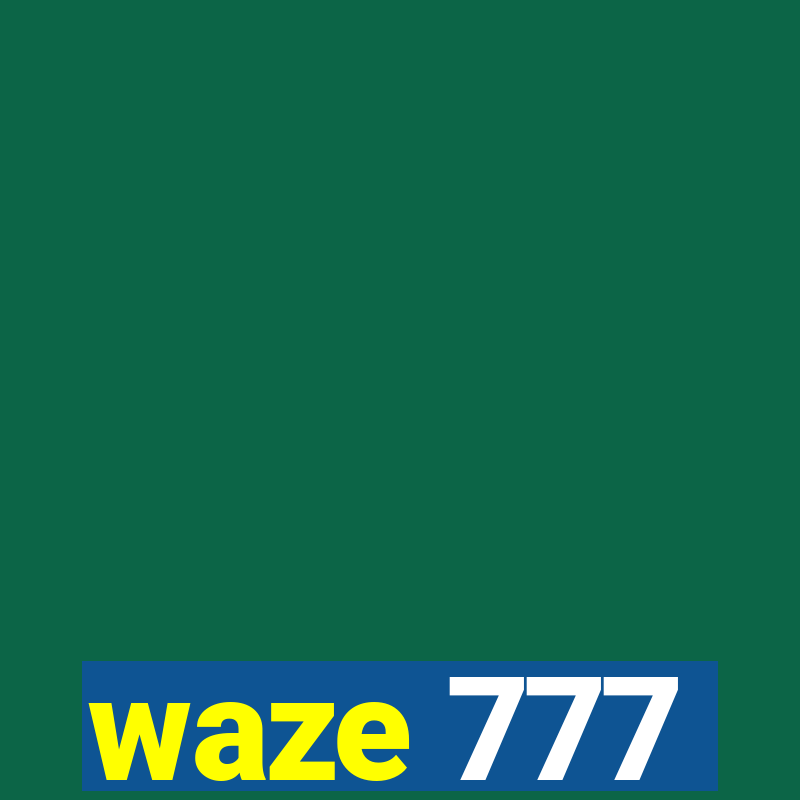 waze 777