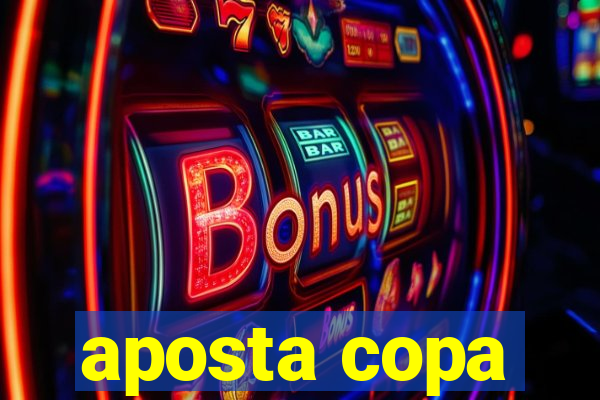 aposta copa