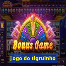 jogo do tigruinho