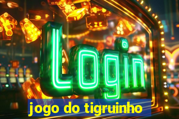 jogo do tigruinho