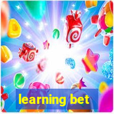 learning bet