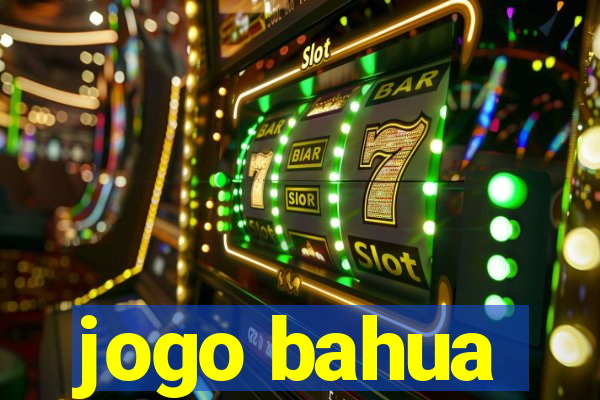 jogo bahua