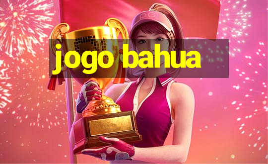 jogo bahua