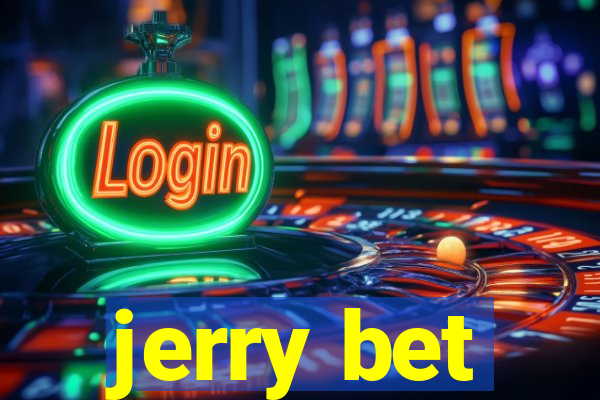 jerry bet