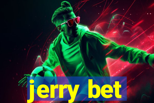 jerry bet