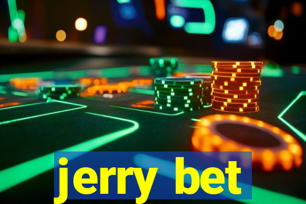 jerry bet