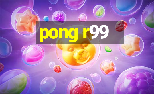 pong r99