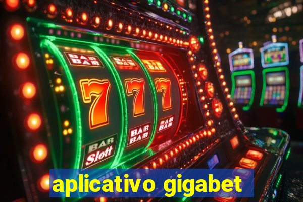 aplicativo gigabet