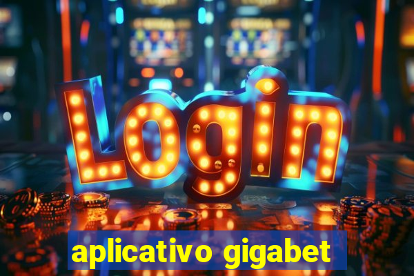 aplicativo gigabet