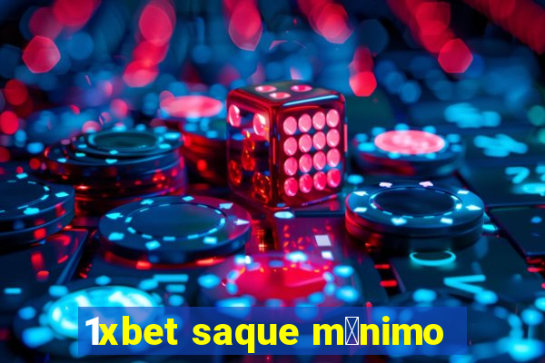 1xbet saque m铆nimo