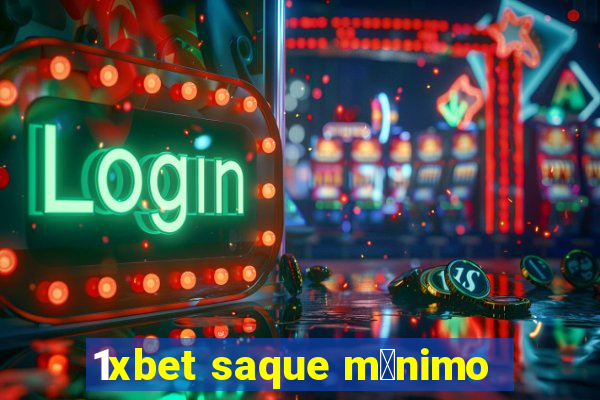 1xbet saque m铆nimo